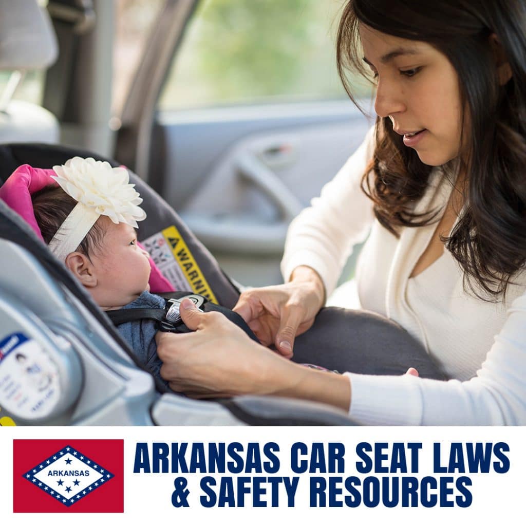 Arkansas Car Seat Laws 2021 Current Laws Safety Resources For Parents - Safe Convertible Car Seats