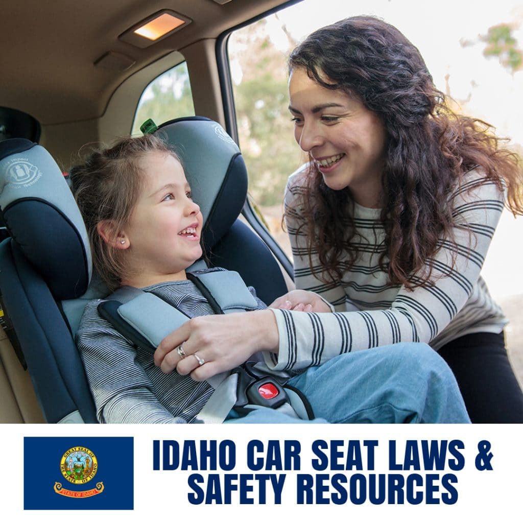 Idaho Car Seat Laws (2023) Current Laws & Safety Resources for Parents