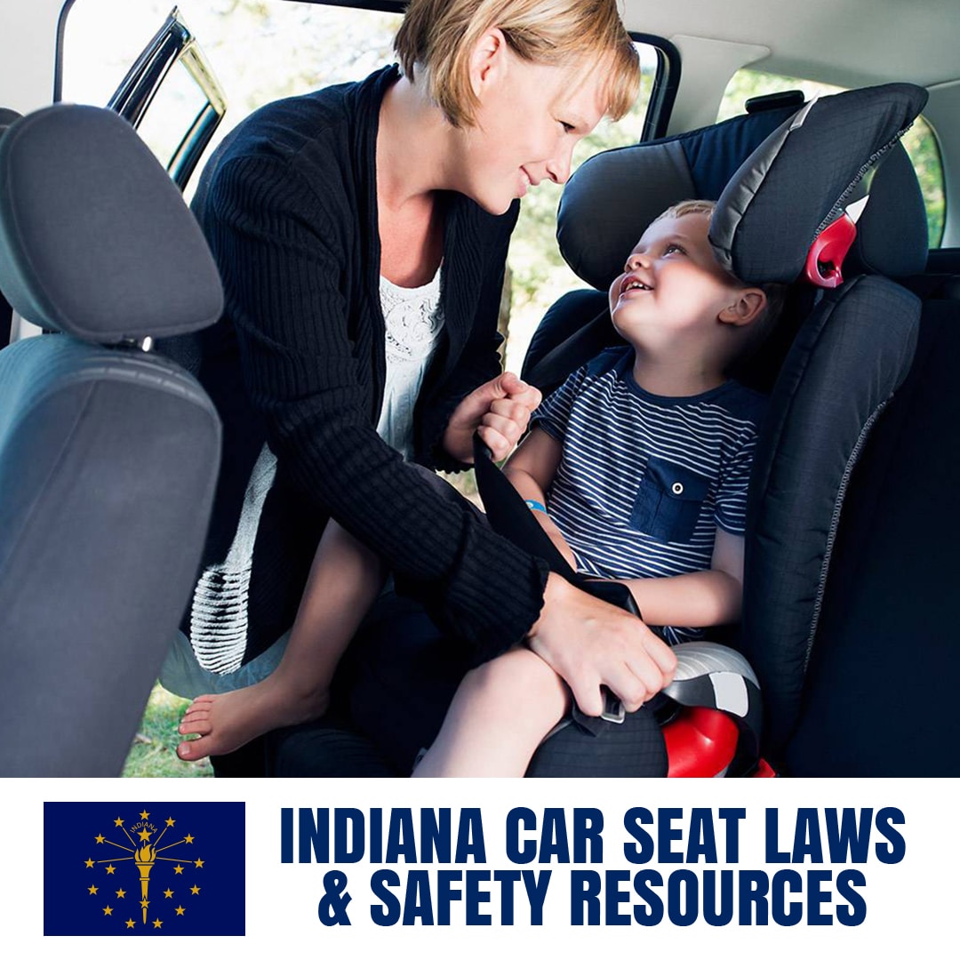 Indiana Car Seat Laws 2023 Cur Safety Resources For Pas Safe Convertible Seats