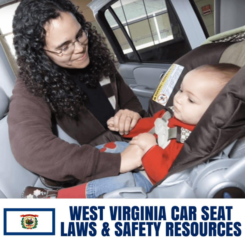 West Virginia Car Seat Laws 2021, West Virginia Car Seat Laws 2019