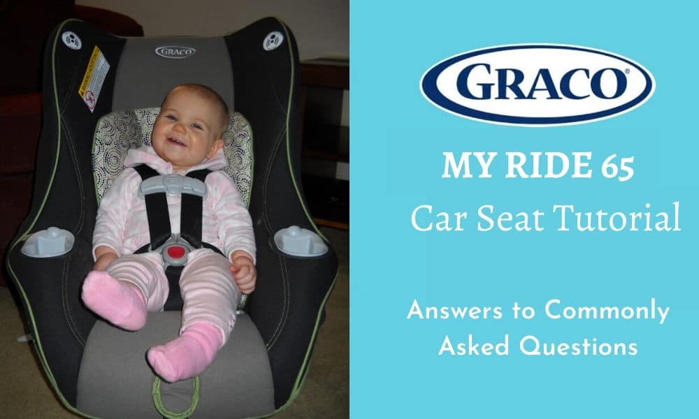 Graco My Ride 65 Car Seat Tutorial Answers To Commonly Asked Questions Safe Convertible Seats - Graco My Ride 65 Convertible Car Seat Expiration
