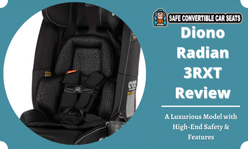 Diono Radian 3rxt Review 2022 A, Are Diono Car Seats Faa Approved