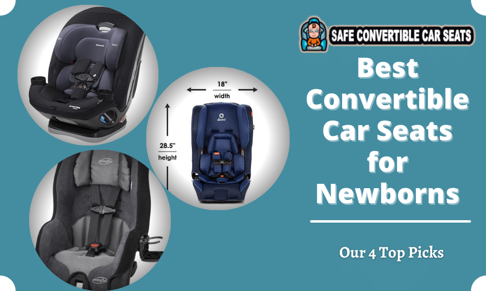 Best Convertible Car Seats For Newborns, What Is The Best 4 In 1 Car Seat