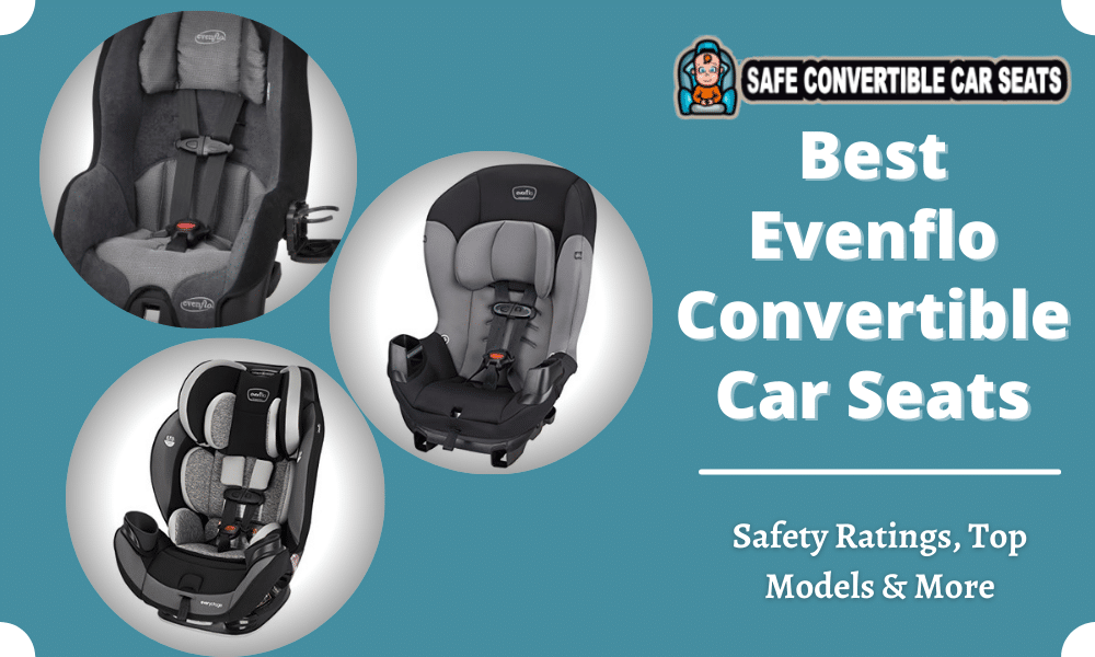 Best Evenflo Convertible Car Seats, Which Evenflo Car Seat Is Best