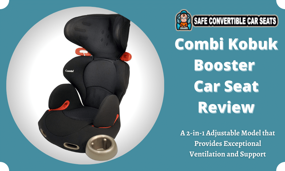 Combi Kobuk Booster Car Seat Review