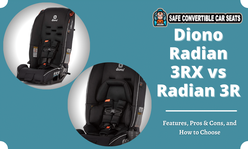 Diono Radian 3RX vs Radian 3R