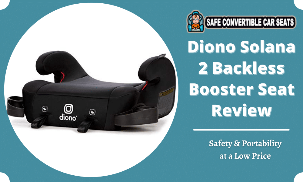 Diono Solana 2 backless Booster Seat Review