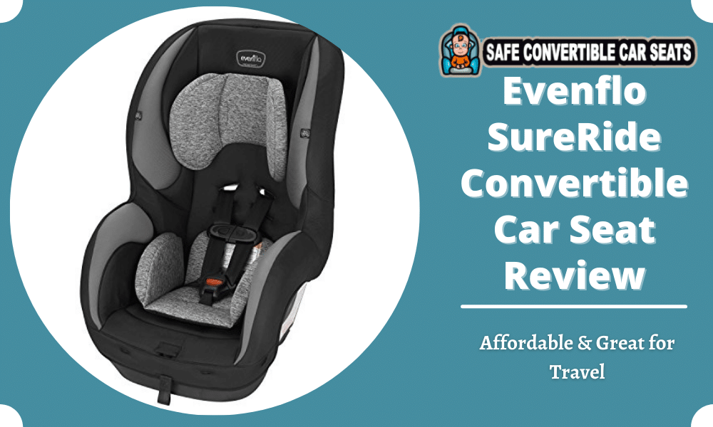 Evenflo SureRide Convertible Car Seat Review