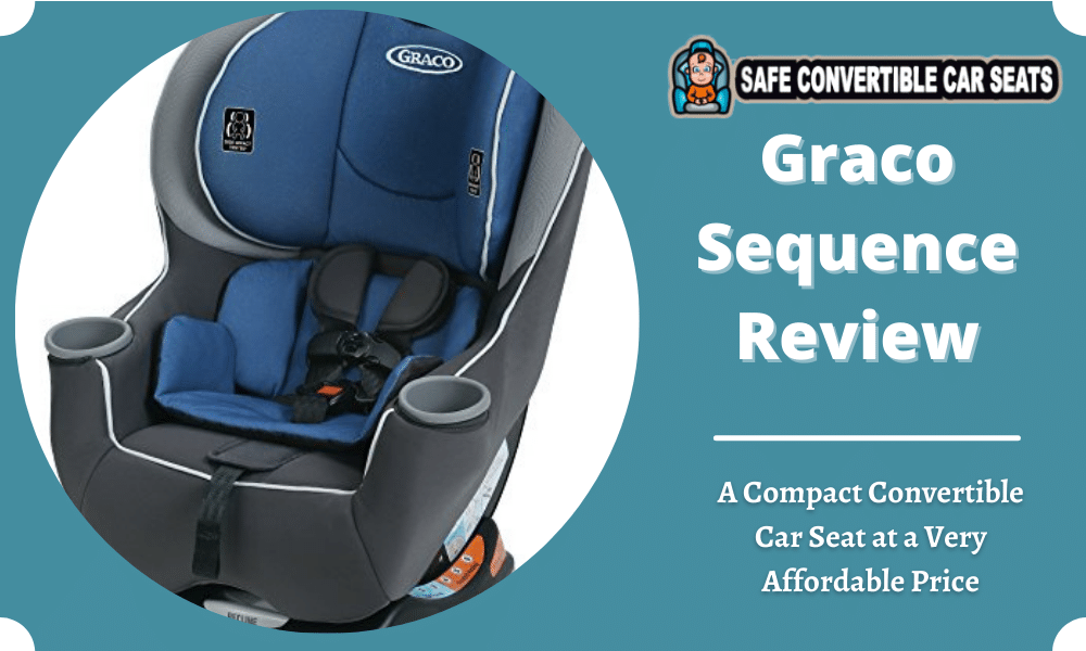 Graco Sequence Review 2022 A Compact, Graco Sequel 65 Convertible Car Seat With 6 Position Recline