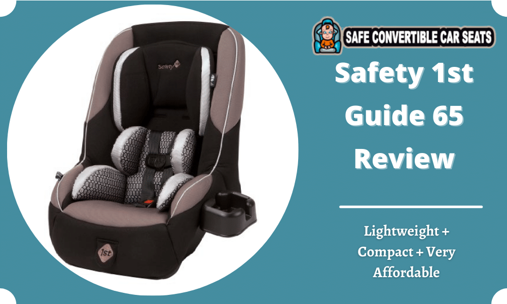 Safety 1st Guide 65 Review 2021 Lightweight Very Affordable - Safety First Car Seat Installation Without Base