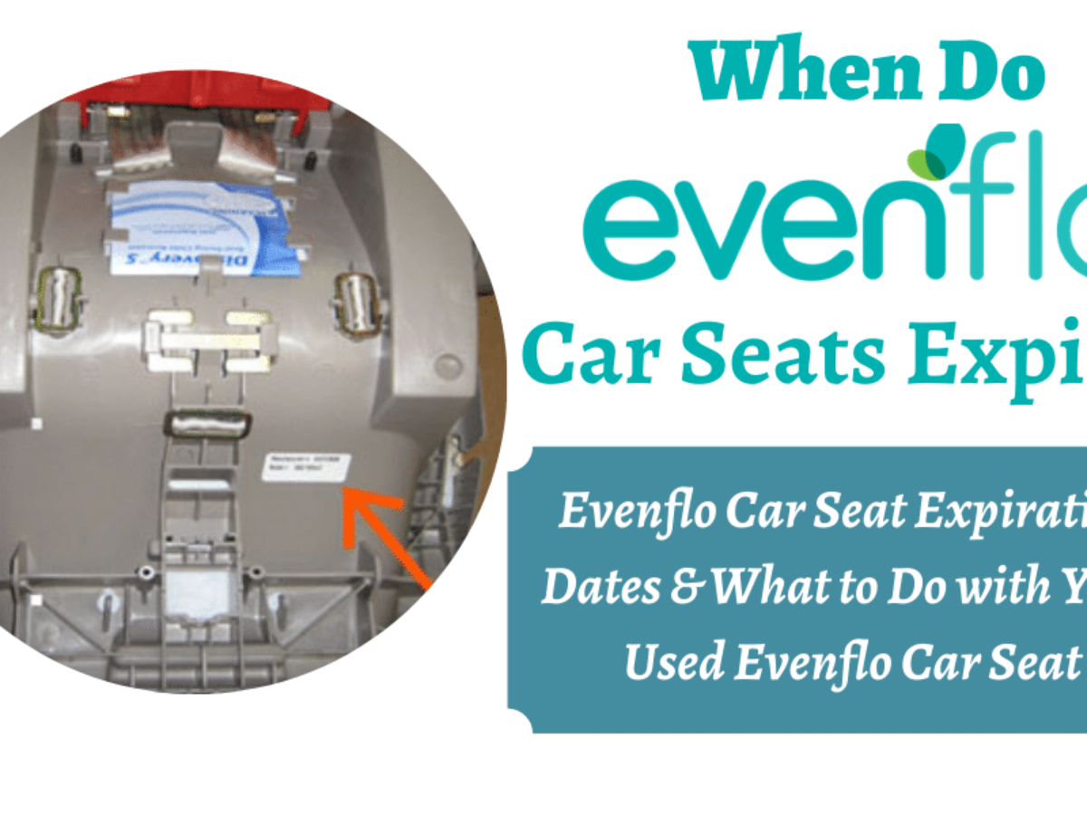 Evenflo Car Seat Expiration Dates