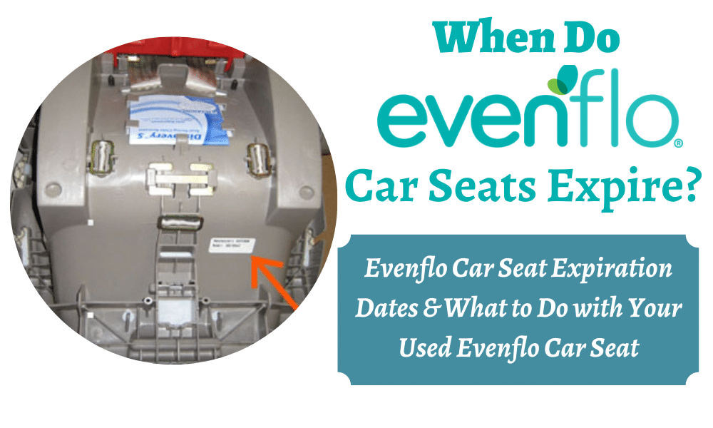 When Do Evenflo Car Seats Expire, Where Is The Expiry Date On Car Seats