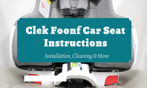 Clek Foonf Car Seat Instructions: Installation, Cleaning & More - Safe