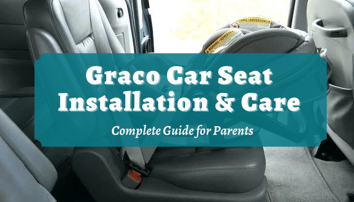 Graco Car Seat Installation Care 2021 Complete Guide For Pas - How To Set Up Graco Car Seat Forward Facing