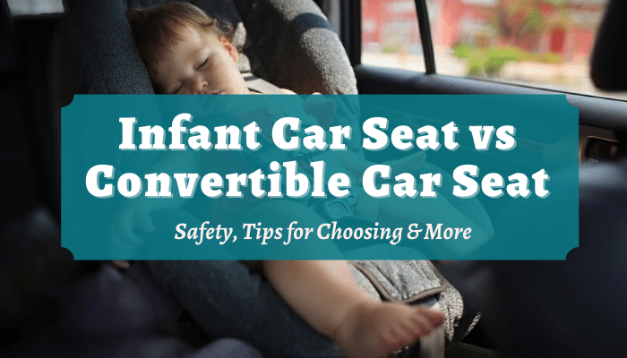 Infant Car Seat vs Convertible Car Seat