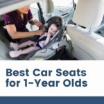 best car seats for one year old kids