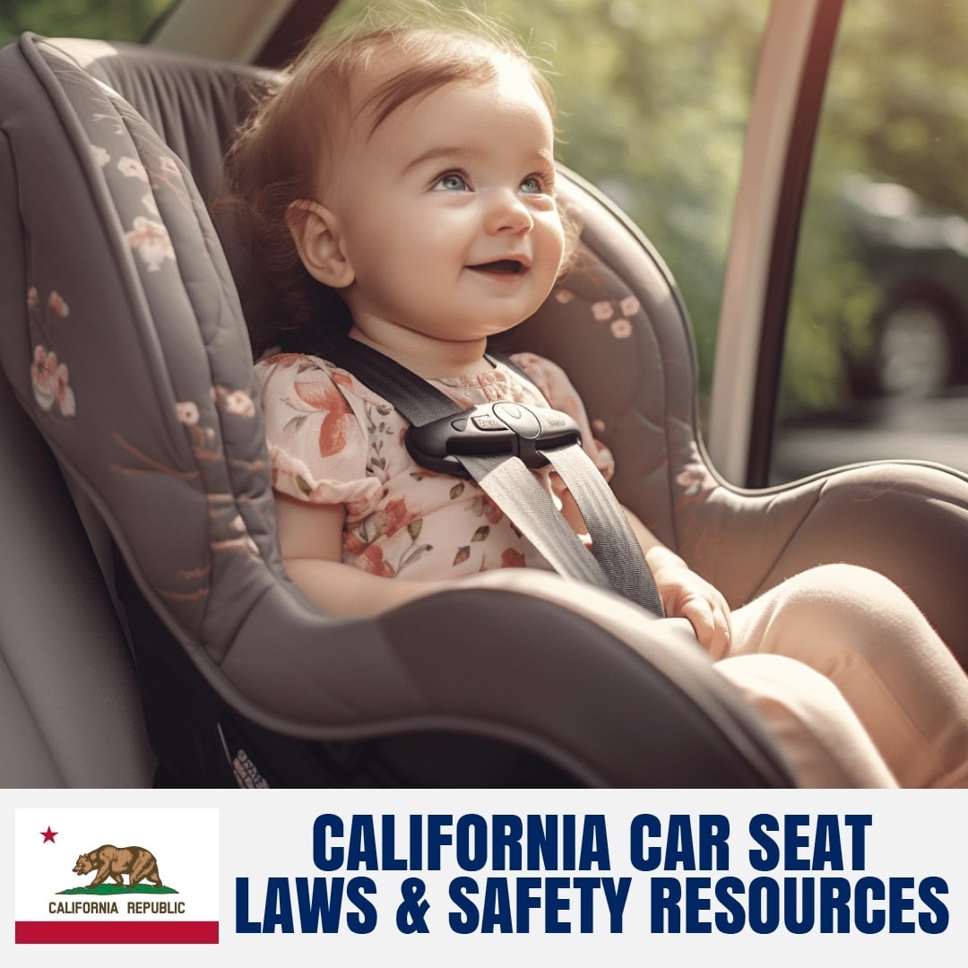 California Car Seat Laws 2022 Front & RearFacing (Avoid Fines)